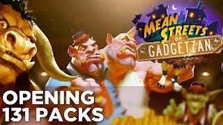 Hearthstone: Mean Streets of Gadgetzan: Opening 131 Packs