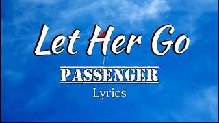 Let Her Go - Passenger ( Lyrics )