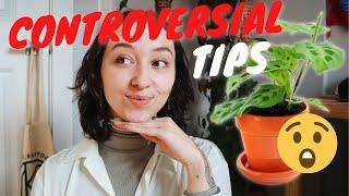 5 CONTROVERSIAL HOUSEPLANT CARE TIPS | houseplant resolutions you need to hear for 2022