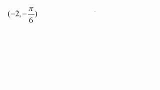 For the polar point (-2, pi/6) markets location correctly on the unit circle