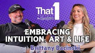 Permission to Be Real: Embracing Intuition, Art, and Life with Brittany Bacinski