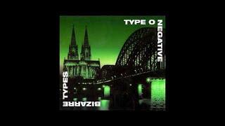 Type O Negative - Bizarre Types [Full Bootleg]