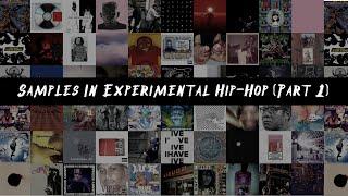 Samples in Experimental Hip-Hop (Part 1)