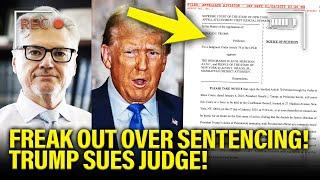 Trump GETS DESPERATE over HIS Sentencing..SUES JUDGE