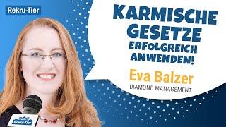 Karmische Gesetze & Diamantschneiderprinzipien erfolgreich nutzen/ Eva Balzer  REKRU-TIER Interview