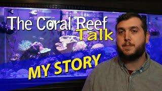 YouTube, Reef Tanks and TheCoralReefTalk Story!