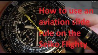 Seiko Flightmaster   How To Use The Slide Rule