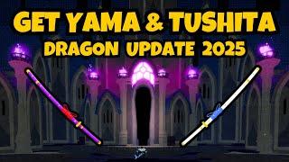 Fast & EASY Guide to Get Yama and Tushita in Blox Fruits! Dragon Update 2025