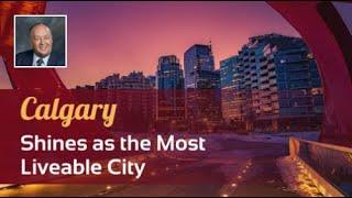 Canada's Most Livable: Calgary Shines in Top 5 Globally
