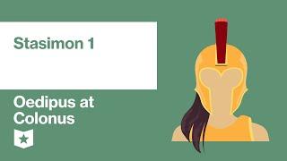 Oedipus at Colonus by Sophocles | Stasimon 1
