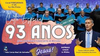 CULTO ESPECIAL DE ANIVERSÁRIO - 93 ANOS DE ORGANIZAÇÃO - (#046-24)