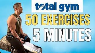 Total Gym 50 Favorite Exercises in 5 Minutes