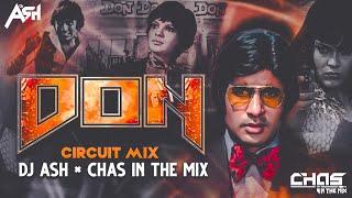 Main Hoon Don (Circuit Dance Mix) DJ Ash x Chas In The Mix | Don Title Track Remix |Amitabh Bachchan