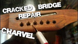 Cracked Bridge Repair - Replace Tuners - Charvel Acoustic