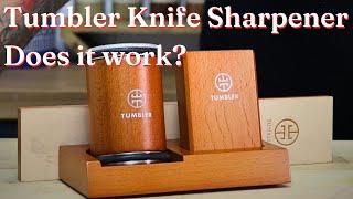 Does the Tumbler Knife Sharpener work?