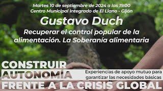 Gustavo Duch. Recuperar el control popular de la alimentación. La Soberanía alimentaria.