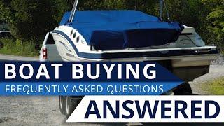 Boat Buying Frequently Asked Questions