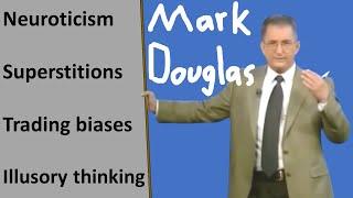 Best of Mark Douglas' Trading Psychology, "How to Think like a Professional Trader" (part 2)