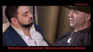 Florin Salam & Nicolae Guta - Petrecere la Dan finutu (Rosiori)