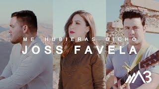 Me Hubieras Dicho - Joss Favela (Cover por Somos 3)