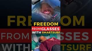 Freedom From Glasses With Smartsurf