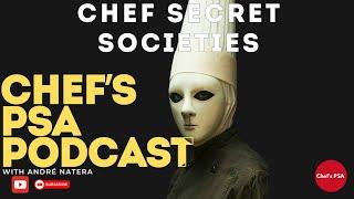 Inside Chef the Hidden World of Chef Secret Societies | Chef's PSA Podcast