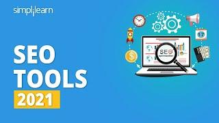 SEO Tools 2021 | Best SEO Tools For YouTube, Blogger,Website | SEO Tools For Beginners | Simplilearn