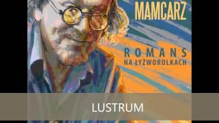 LUSTRUM z płyty ROMANS  NA  ŁYŻWOROLKACH D: Warner Music Poland