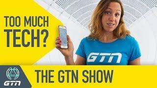 Is Technology Killing Triathlon Training? | The GTN Show Ep. 49