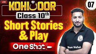 JKBOSE Class 10th English | SHORT STORIES & PLAY | One Shot | Kohinoor Batch