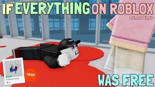 If Everything on ROBLOX Was Free