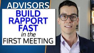 How Top Advisors Build Strong Connections In The First Meeting With Prospects. Advisor Communication