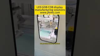 GOB COB display: JHIMS manufacturing solution