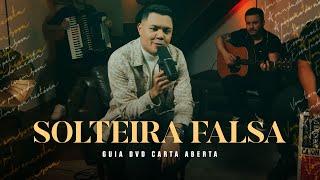 Felipe Araújo - Solteira Falsa | DVD Carta Aberta (Guia Completa)