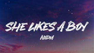 Nxdia - She Likes A Boy (Lyrics)