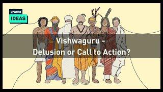 Vishwaguru Bharat - Delusion or Call to Action?