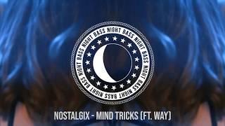 Nostalgix - Mind Tricks (Ft. Way)