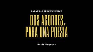 Dos acordes para una poesía. David Requena