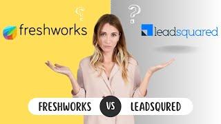 Freshsales vs. LeadSquared: The Ultimate CRM & Marketing Automation Showdown (2024)