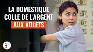 La Domestique Colle De L'Argent Aux Volets | @DramatizeMeFrance