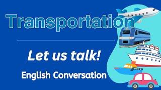 Transportation I Conversation and Comprehension Practice I with Teacher Jake