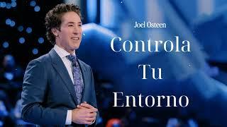 Controla Tu Entorno- Joel Osteen en español