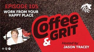 Coffee & Grit: Work From Your Happy Place w/ Belinda Ellsworth
