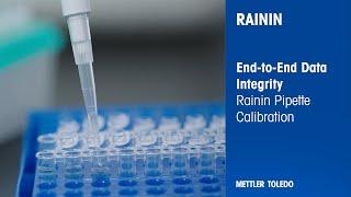 Pipette Calibration | Systems and Data Integrity from End to End | Rainin | METTLER TOLEDO