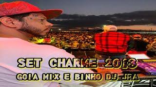 SET CHARME 2013  Vol - 1  Goia Mix & Binho dj jpa