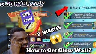 How to Get Glow Wall Free in 2 Minutes | Relay Process Complete Kaise Karay?