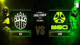 BIG vs. M80 - ESL Challenger Atlanta 2024 - Group B