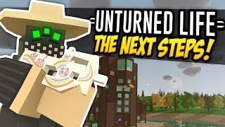 THE NEXT STEPS - Unturned Life Roleplay #352