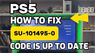 How To Fix PS5 SU-101495-0 This code indicates that the system is up to data