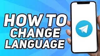 How to Change Language on Telegram (Android & IOS)